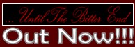 Until The Bitter End EP - Out Now.